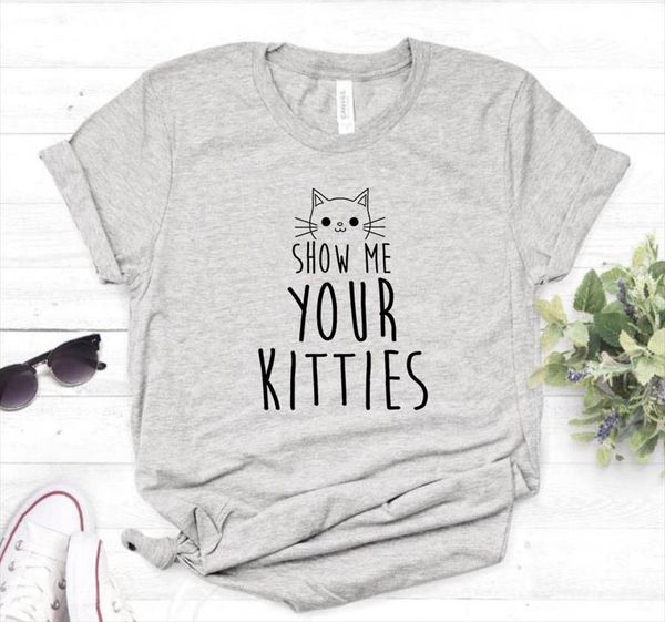 

show me your kitties cat print women tshirt casual cotton hipster funny t shirt for girl tee 6 colors drop ba, White