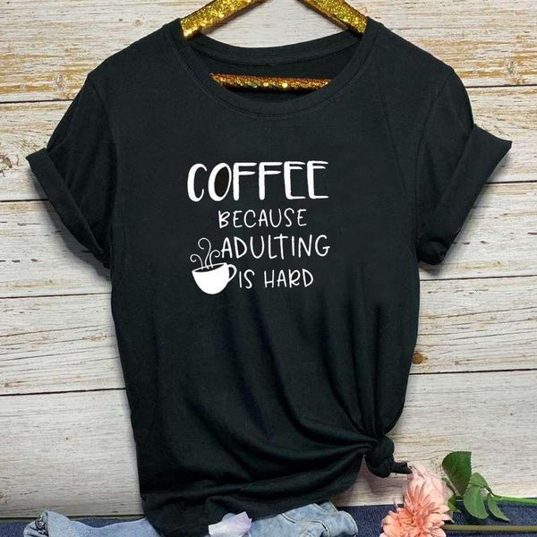 

coffee because adultng is hard letter print t shirt women short sleeve o neck loose tshirt 2021 summer women tee shirt, White