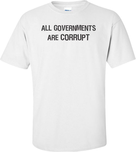 

all governments are corrupt t c short sleeve short sleeve hipster tees personality sport hooded sweatshirt hoodie t shirt