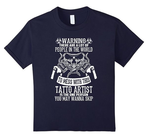 

sport 2019 new summer tee shirt to mess with this tattoo artist is one you may want to skip fashion t-shirt