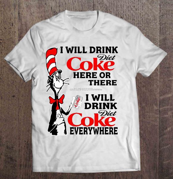 

men t shirt i will drink diet coke here or there i will drink diet coke everywhere women t-shirt sport hooded sweatshirt hoodie