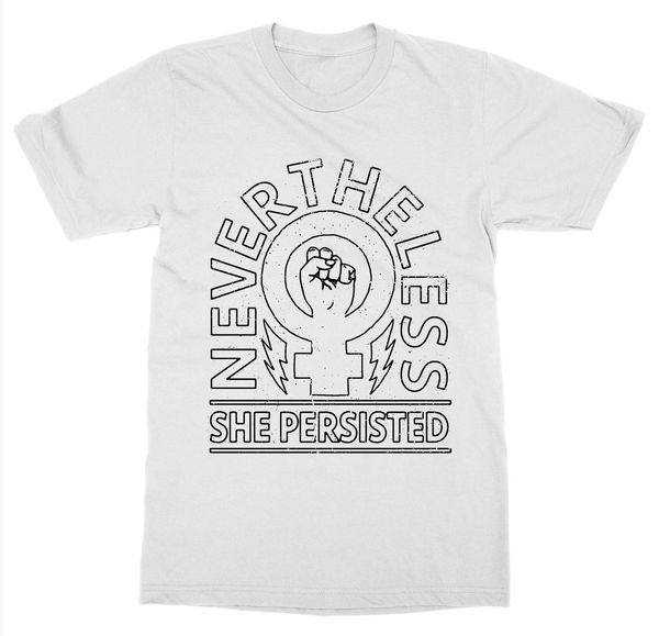 

sport new 2019 summer casual printing nevertheless she persisted revolution protest march feminist voice tee shirt