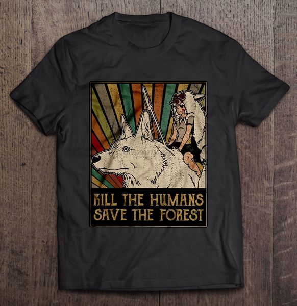 

men funny t shirt fashion tshirt kill the humans save the forest mononoke hime vintage version women t-shirt sport hooded sweatshirt hoodie