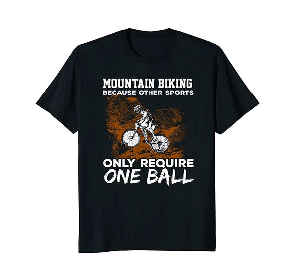 

2019 fashion other require 1 ball funny mountain biker t-shirt gift tee shirt sport hooded sweatshirt hoodie