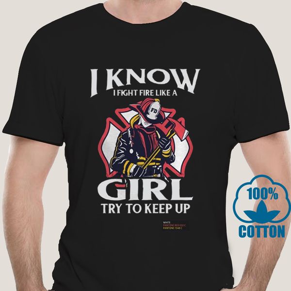 

0405d men tshirt fight fire like a girl fire fighter tee cool printed t-shirt tees sport hooded sweatshirt hoodie