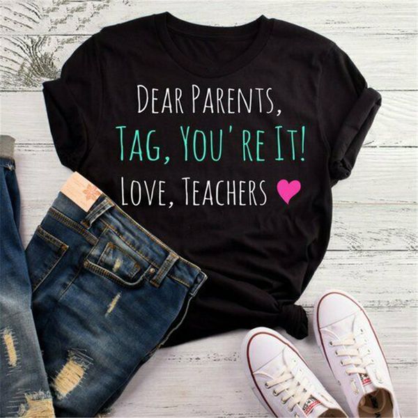 

dear parents tag you're it love teachers t-shirt last day school shirt teacher outfit tee shirt sport hooded sweatshirt hoodie