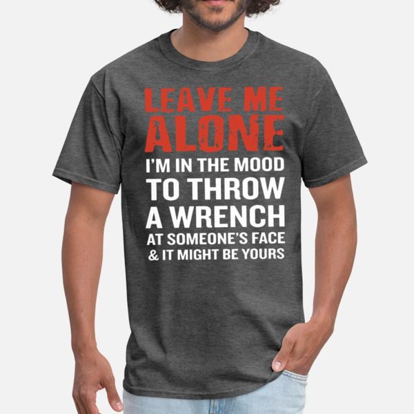 

leave me alone i am in the mood to throw a wrench t shirt cool unique design tracksuit hoodie sweatshirt