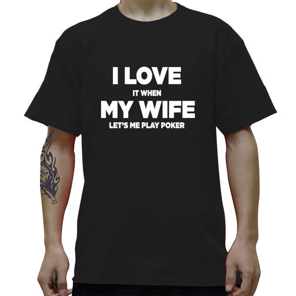 

i love my wife lets me play poker смешные люди streetwear крупногабаритные с коротким рукавом вокруг шеи хип-хоп дизайнеров толстовку футбол