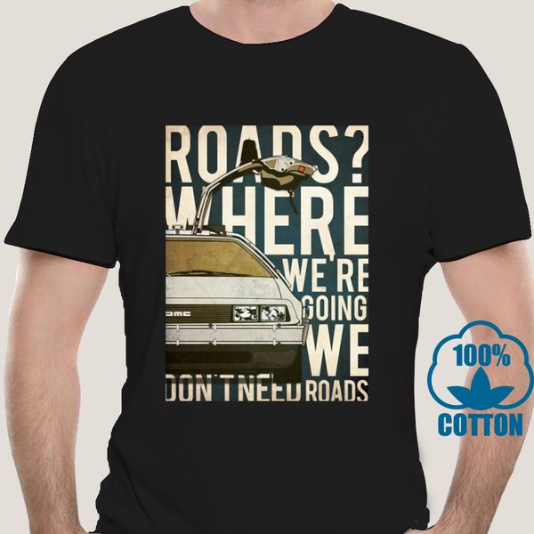 

3550a back to the future funny t shirts roads where we're going short sleeve graphic tees t shirt plus size sport hooded sweatshirt hoo