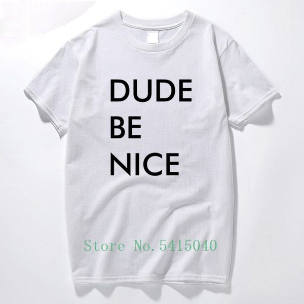 

2018 clothes summer short sleeve fashion t shirt letter dude be nice printed tshirt loose fit streetwear sport hooded sweatshirt hoodie