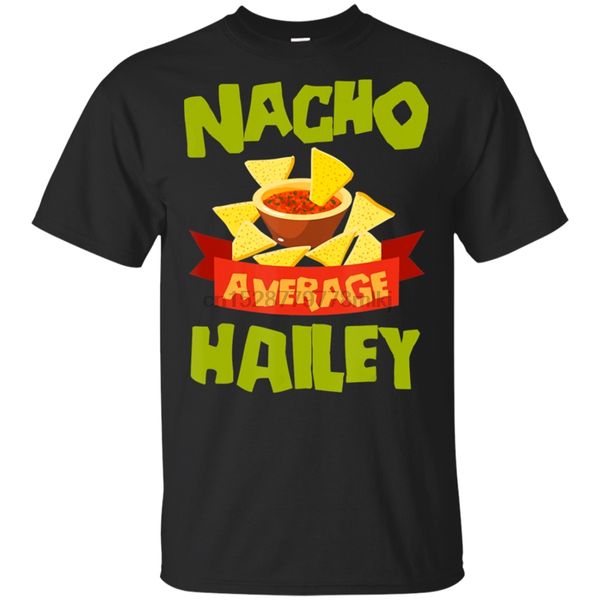 

mens nacho average hailey funny birthday personalized name t-shirt size m-3xl oversizedtee shirt sport hooded sweatshirt hoodie