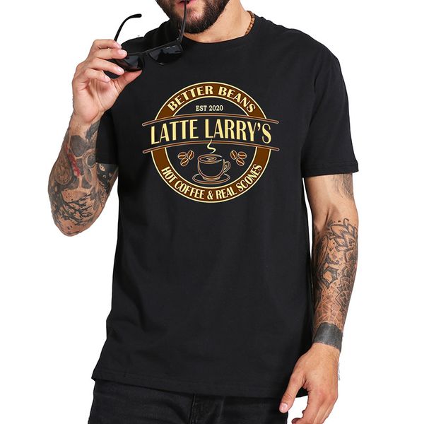 

latte larry's better beans funny t shirt homme short sleeve t-shirt hipster eu size drop ship sport hooded sweatshirt hoodie
