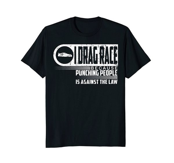 

new cool tee shirt drag racings shirt for men's tees i drag race fashion t-shirt sport hooded sweatshirt hoodie