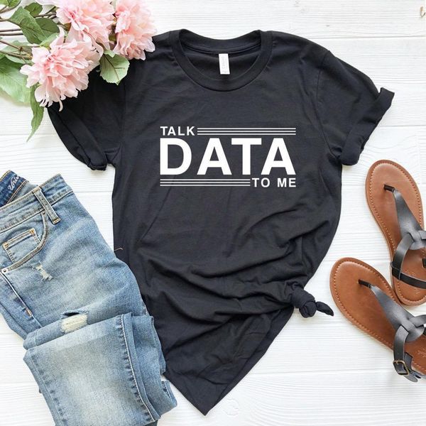 

talk data to me women tshirt cotton casual funny t shirt lady yong girl tee 5 colors drop ship s-658, White