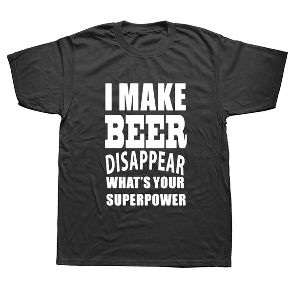 

new funny joke i make beer disappear gift for dad grandad t shirt men funny tshirt man clothing short sleeve camisetas t-shirt, White;black