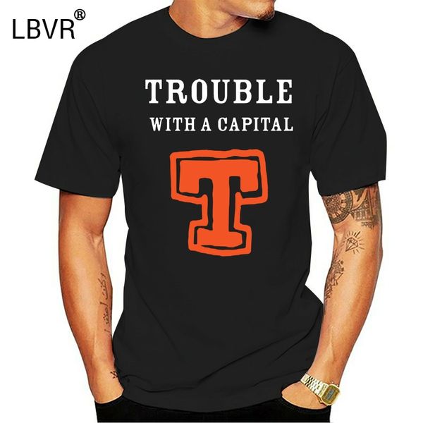 

black t shirt. typographic design. t shirt gift. trouble with a capital t. orange colour design men t shirt sport hooded sweatshirt hoodie