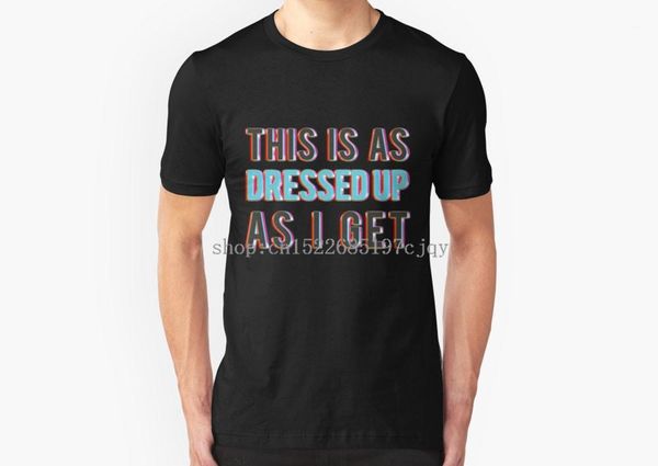 

2018 new fashion this is as dressed up as men's short sleeve cotton t shirt o-neck tee shirt1, White;black