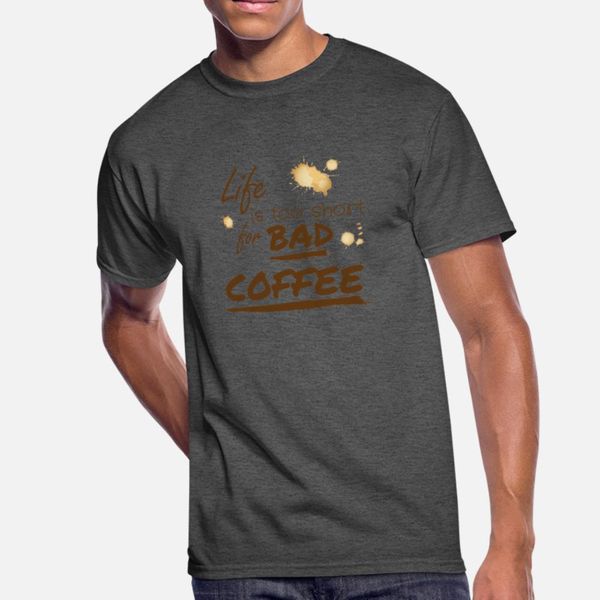 

life is too short for bad coffee t shirt comic digital printing latest tracksuit hoodie sweatshirt