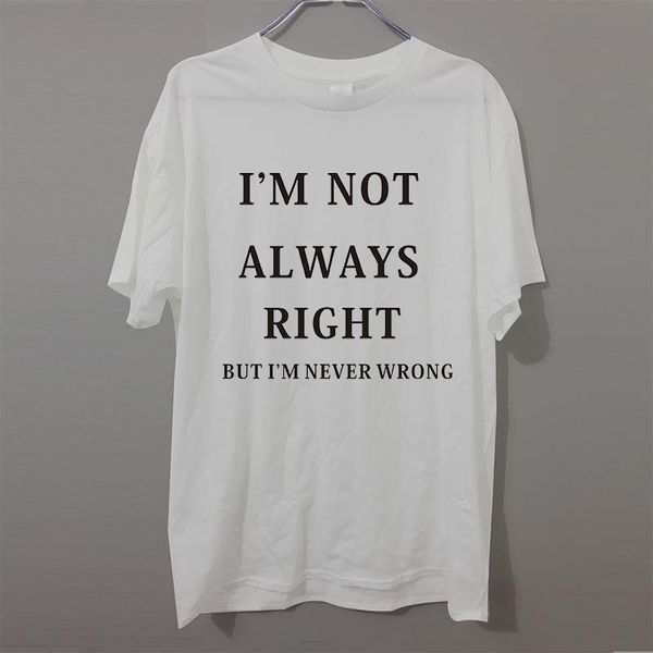 

new i'm not always right but i'm never wrong funny white camisetas comfortable classic sport hooded sweatshirt hoodie t shirt