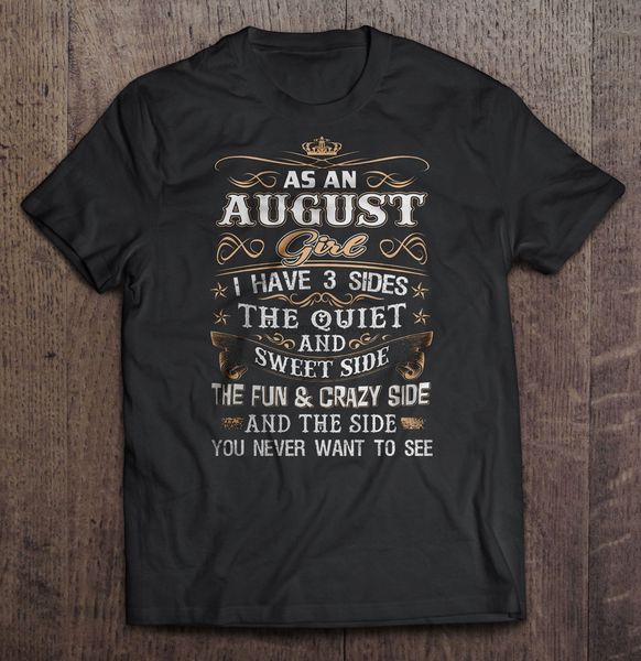 

men t shirt as an august girl i have 3 sides women t-shirt sport hooded sweatshirt hoodie