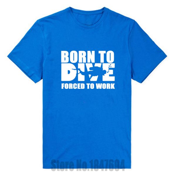 

sport new born to dive forced to work t shirt tshirts cotton short sleeve humor funny dive short sleeve t-shirts