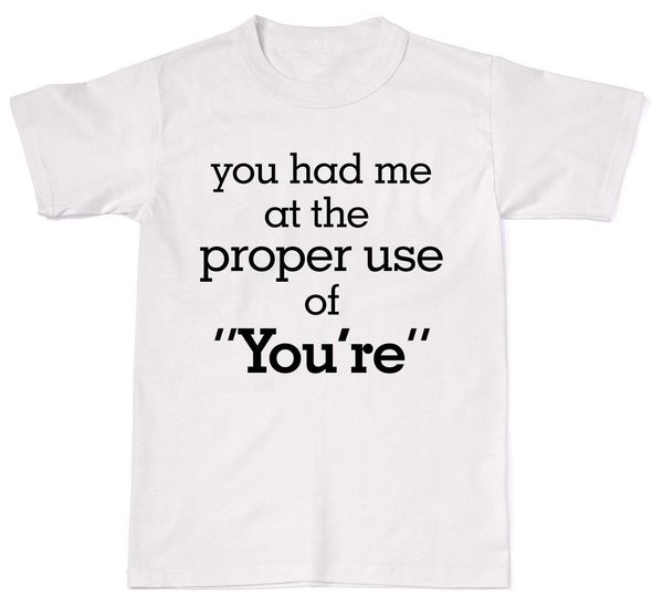 

2019 you had me at proper use of you're grammar mens womens cotton t-shirt t shirt sport hooded sweatshirt hoodie