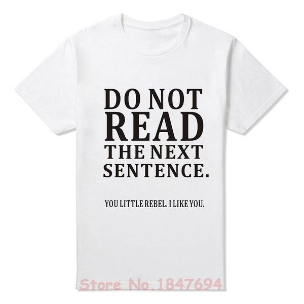 

new summer funny do not read the next sentence t shirts men joke gift t-shirts fashion sport hooded sweatshirt hoodie