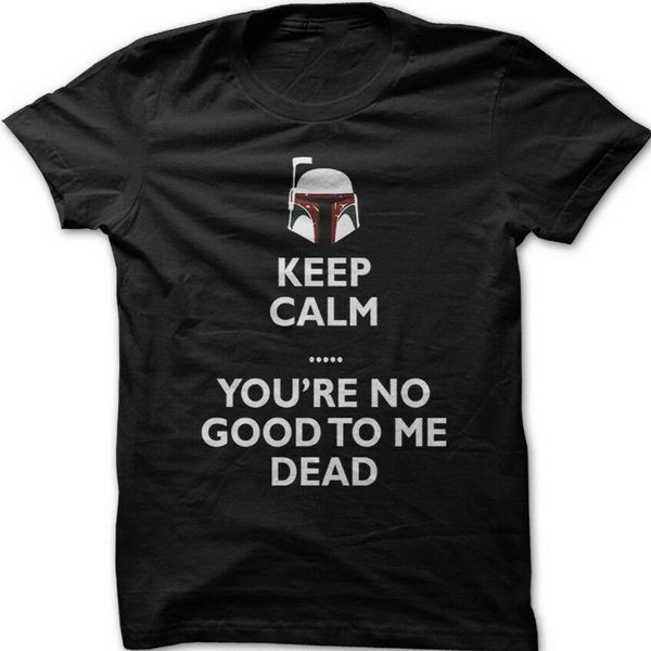 

inspired boba fett keep calm you're no good to me dead t-shirt 5033 cotton tee shirt m xl 2xl 75xl sport hooded sweatshirt hoodie
