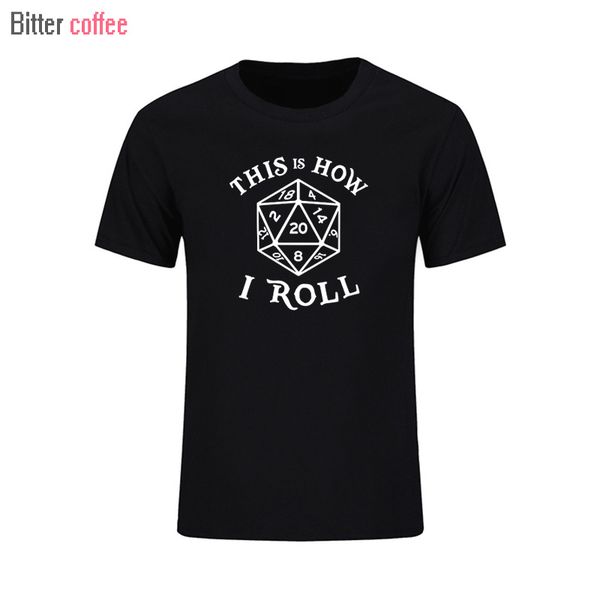 

bitter coffee new summer 20 sided dice t shirt this is how i roll fashion printing tee shirts european size sport hooded sweatshirt hoodie