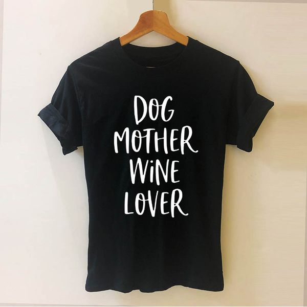 

dog mother wine lover pet summer style cooler cotton short sleeve funny female hoodie designers t shirts sweatshirt