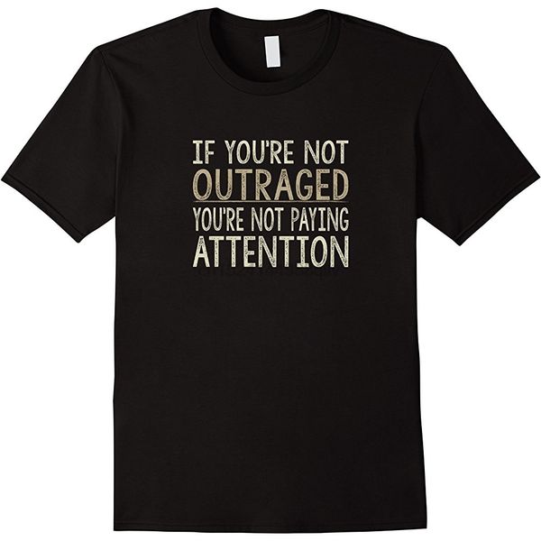 

if you're not outraged - you're not paying attention t-shirt men sport hooded sweatshirt hoodie