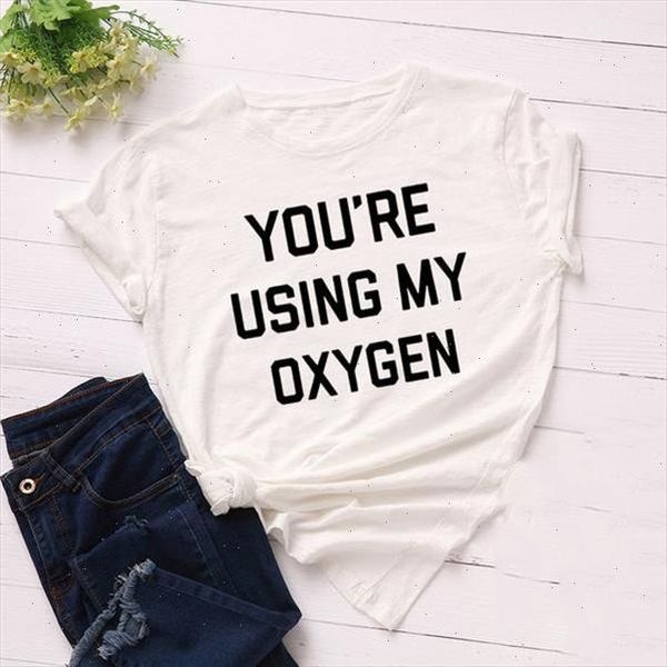 

you are using my oxygen fashion letter print t shirt women o neck short sleeve summer t shirt casual tshirt women, White