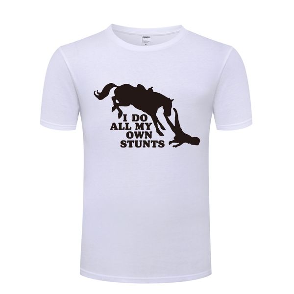 

i do all my own stunts horse mens men t shirt tshirt 2018 new short sleeve cotton casual t shirt tee sport hooded sweatshirt hoodie