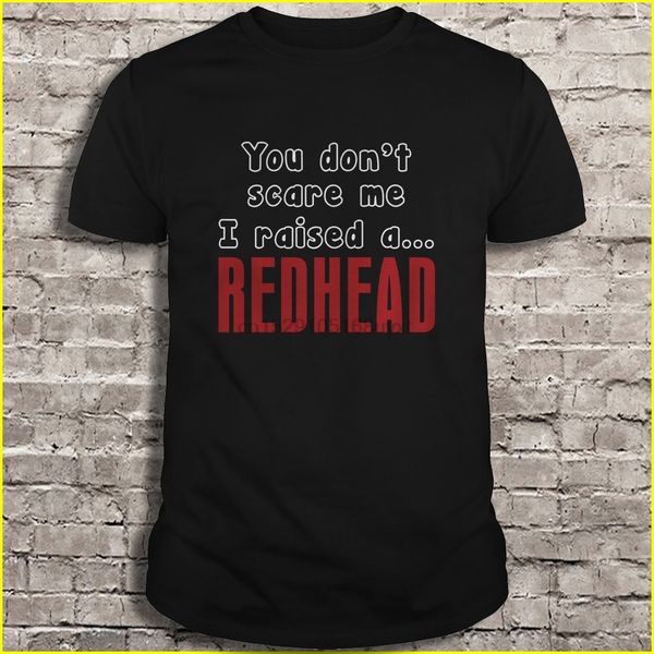 

men t shirt you don't scare me i raised a redhead women t-shirt sport hooded sweatshirt hoodie