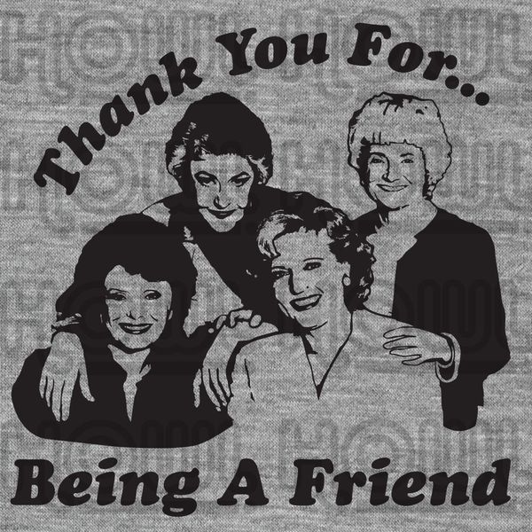 

the golden girls 'thank you for being a friend' inspired ladies t-shirt new summer sport hooded sweatshirt hoodie
