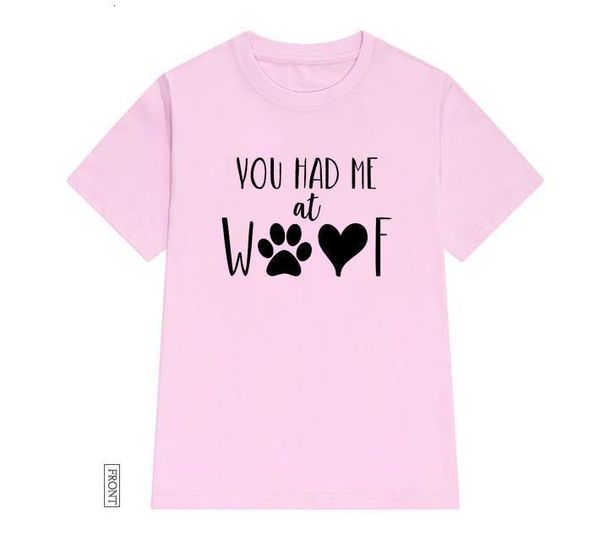 

you had me at woof women tshirt cotton casual funny t shirt lady yong girl tee 5 colors drop ship s-712, White