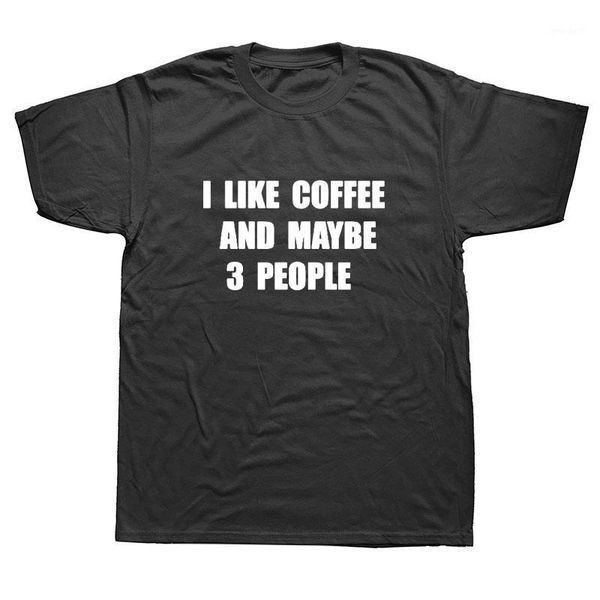 

men's t-shirts funny summer i like coffee and maybe 3 people t-shirt mens short sleeves hip hop printed t shirts plus size tees streetw, White;black