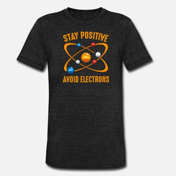 

stay positive avoid electrons science atom physics t shirt cool kawaii summer tracksuit hoodie sweatshirt