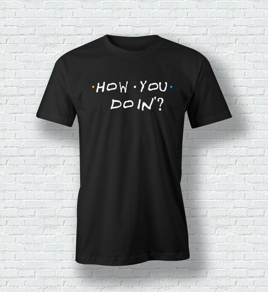 

very popular style tee short sleeve leisure fashion summer how you doin  quote joey friends tv series hooded sweatshirt hoodie men t shirt