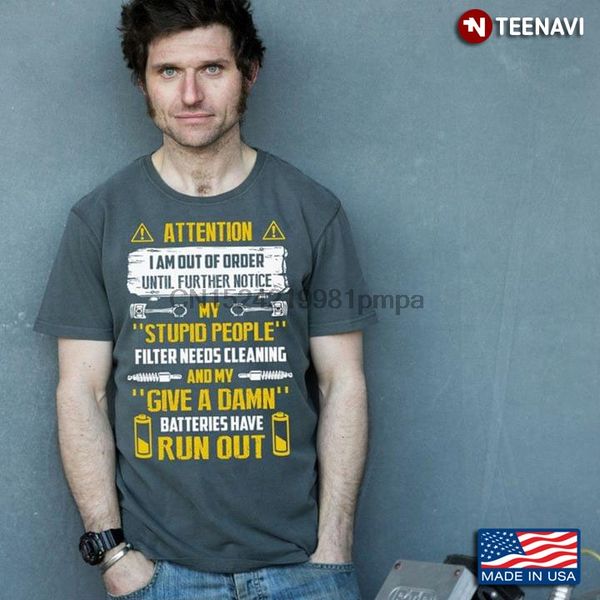 

men t shirt attention i am out of order until further notice my stupid people filter tshirts sport hooded sweatshirt hoodie