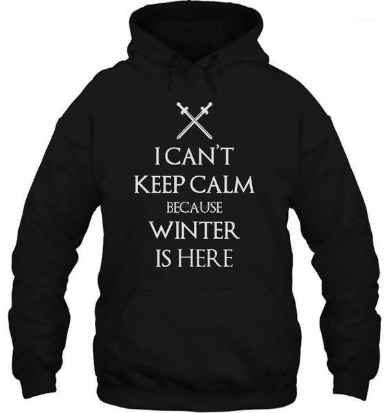 

men hoodie i can't calm because winter is here gift idea women streetwear1, Black