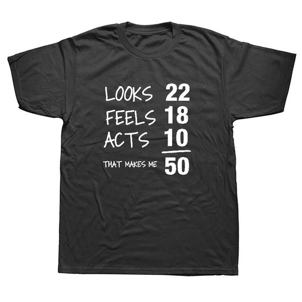

looks 22 feels 18 acts 12 really 50 50th birthday man hoodie designers t shirts sweatshirt