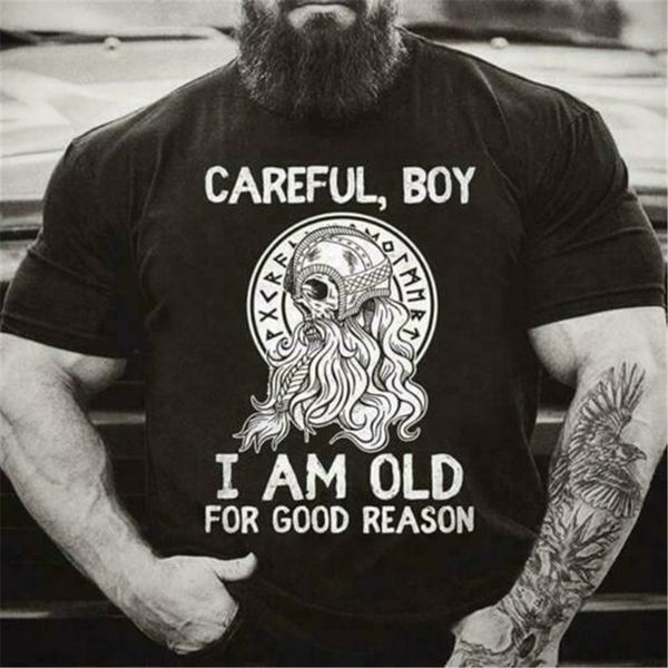 

viking careful boy i'm old for good reason men t-shirt cotton s-3xl loose fit tee shirt sport hooded sweatshirt hoodie