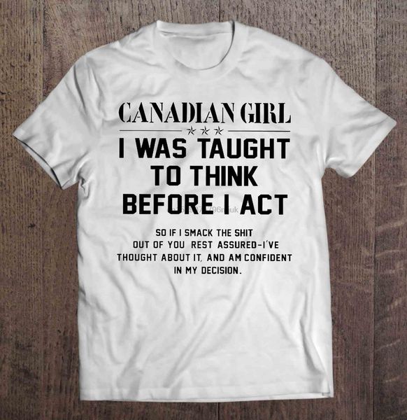 

men canadian girl i was taught to think before i act hoodie designers t shirts sweatshirt