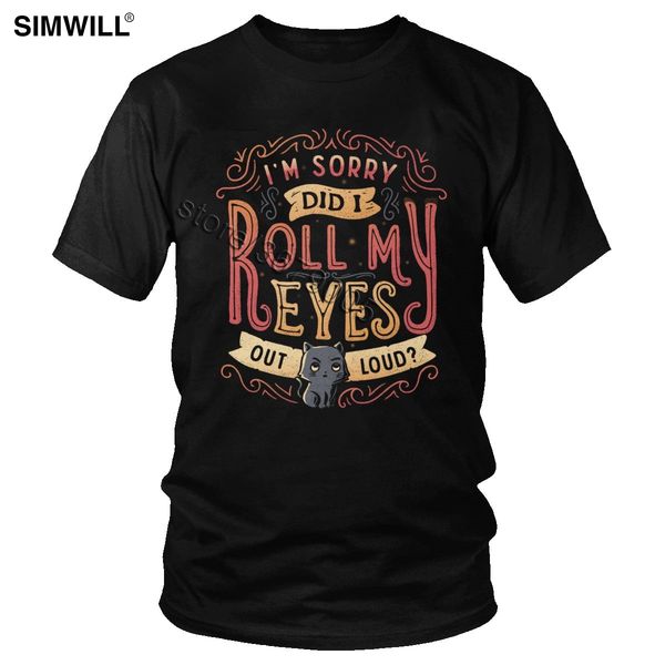 

i'm sorry did i roll my eyes out loud retro short sleeved tee summer cat funny quote big size tshirt hooded sweatshirt hoodie men t shi