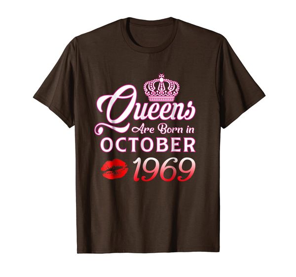 

queens are born in october 1969 - 49th birthday gift t-shirt, White;black