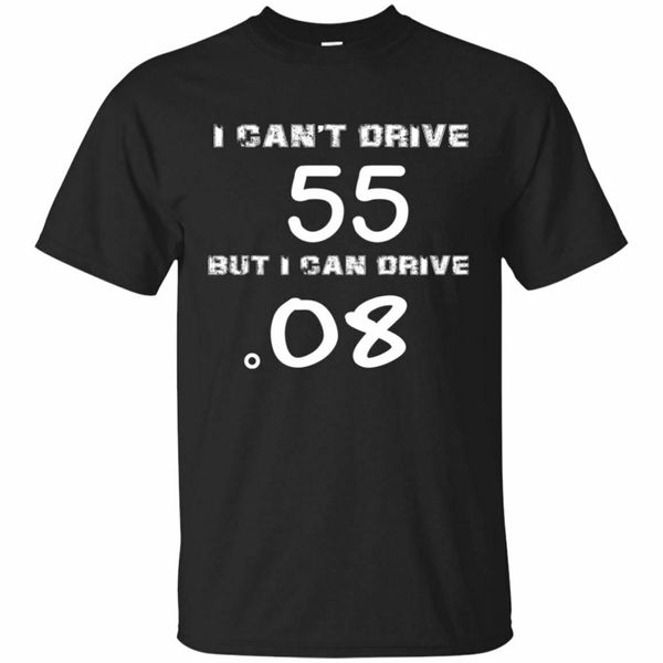 

men i cant drive 55 but i can drive black t-shirt size s-3xl funny design tee shirt sport hooded sweatshirt hoodie