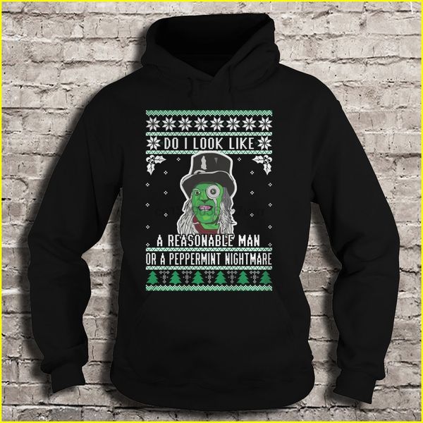

men t shirt do i look like a reasonable man or a peppermint nightmare women t-shirt sport hooded sweatshirt hoodie