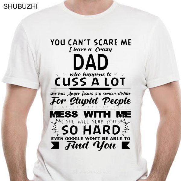 

fashion men t shirt you can t scare me i have a crazy dad who happens to cuss a lot shirt sport hooded sweatshirt hoodie