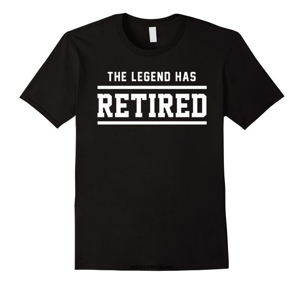 

funny men t shirt women novelty tshirt the legend has retired retirement support love work tee t-shirt sport hooded sweatshirt hoodie